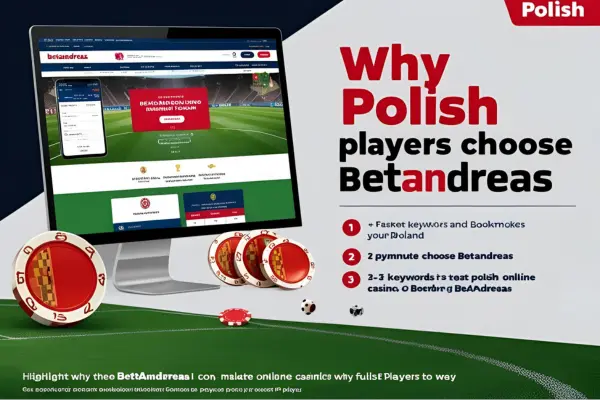 Why Polish Players Choose Betandreas